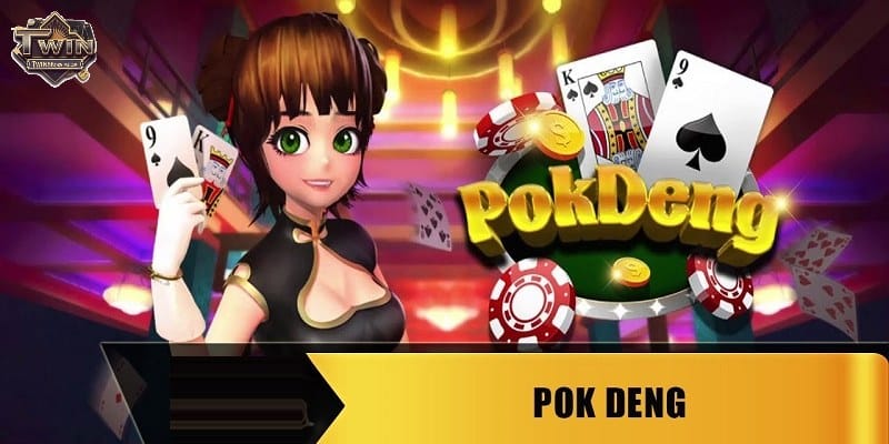 Tìm hiểu khái niệm trò chơi Pokdeng